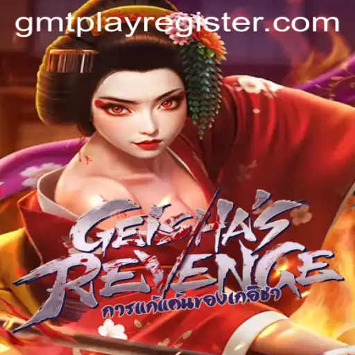 GeishasRevenge: A Timeless Tale in the Gaming World