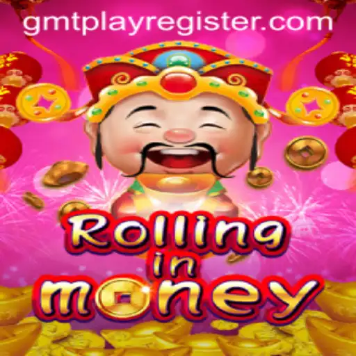 The Thrilling World of RollingInMoney: Dive into the Adventure with GMTPLAY